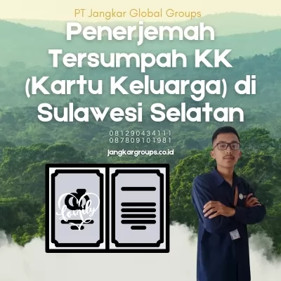 Penerjemah20241210-081006-Penerjemah Tersumpah KK (Kartu Keluarga) di Sulawesi Selatan.webp